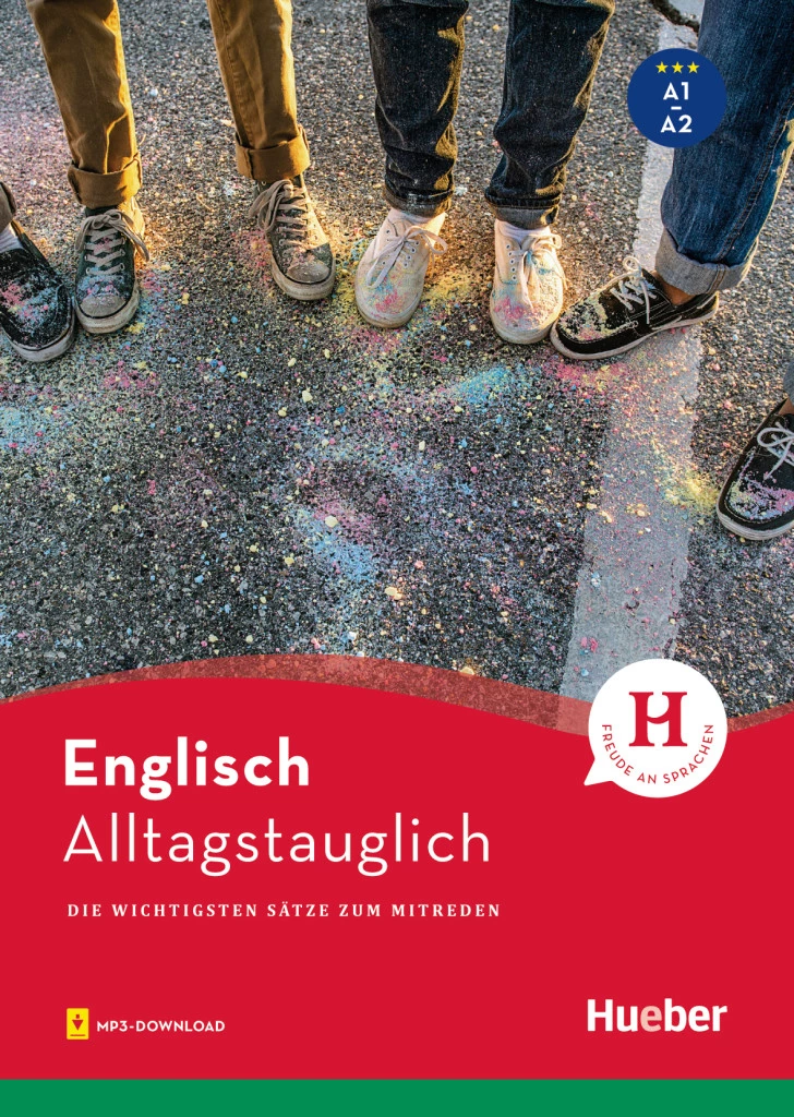 Alltagstauglich Englisch: Die wichtigsten Sätze zum Mitreden. Foto: Hueber Verlag