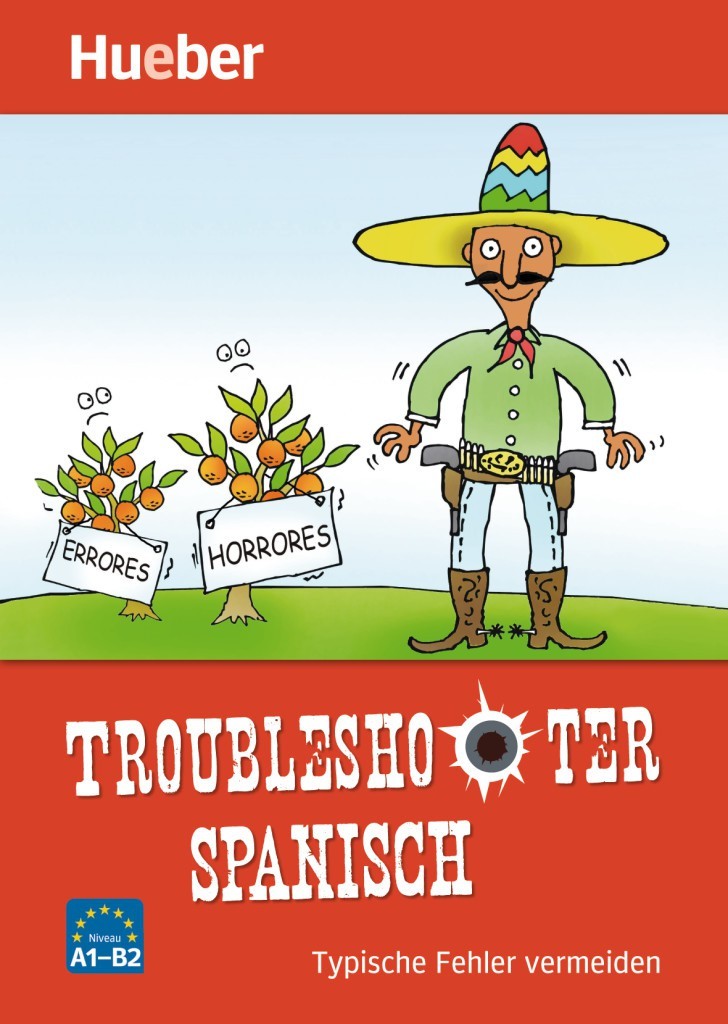 Troubleshooter Spanisch. Hueber Verlag